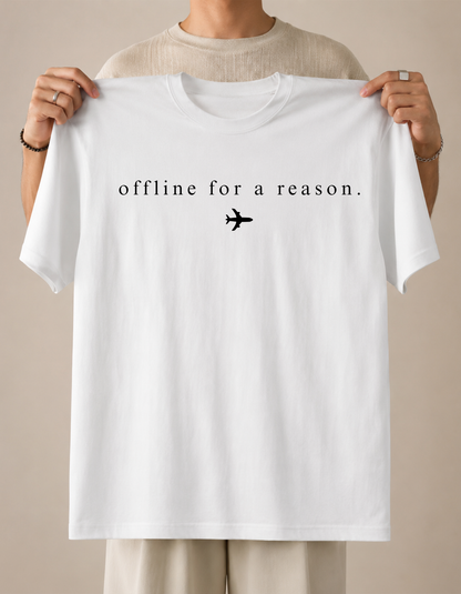 offline for a reason. | unisex t-shirt